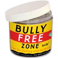 Bully Free Zone in a Jar : Tips for Dealing with Bullying by Free Spirit Publishing, 9781575423623
