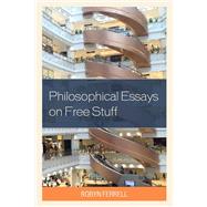 Philosophical Essays on Free Stuff by Ferrell, Robyn, 9781793603623