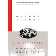 Nonconformity Writing on Writing by Algren, Nelson; Simon, Daniel; O'Brien, C.S., 9781888363623