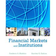 Financial Markets and Institutions, 8th Edition by Mishkin, Frederic S; Eakins, Stanley, 9780133423624