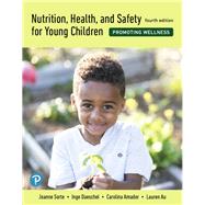 Nutrition, Health, and Safety for Young Children: Promoting Wellness [RENTAL EDITION] by Sorte, Joanne, 9780135573624