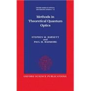 Methods in Theoretical Quantum Optics by Barnett, Stephen M.; Radmore, Paul M., 9780198563624