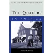 The Quakers in America by Hamm, Thomas D., 9780231123624
