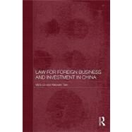 Law for Foreign Business and Investment in China by Lo; Vai Io, 9780415673624