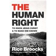 The Human Right by Broocks, Rice, 9780718093624
