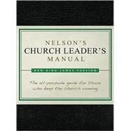 Nelson's Church Leader's Manual by Thomas Nelson Publishers, 9781418543624