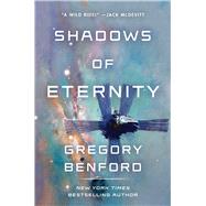 Shadows of Eternity by Benford, Gregory, 9781534443624