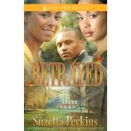 Betrayed A Novel by Perkins, Suzetta, 9781593093624