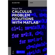 Calculus Problem Solutions With Matlab by Xue, Dingyu; Tsinghua University Press (CON), 9783110663624