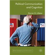 Political Communication and Cognition by Lilleker, Darren G., 9780230363625
