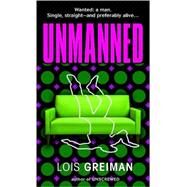 Unmanned by GREIMAN, LOIS, 9780440243625