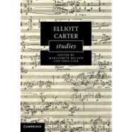 Elliott Carter Studies by Edited by Marguerite Boland , John Link, 9780521113625