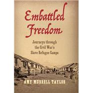 Embattled Freedom by Taylor, Amy Murrell, 9781469643625