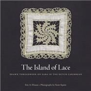 The Island of Lace by Eliason, Eric A.; Squire, Scott, 9781496823625