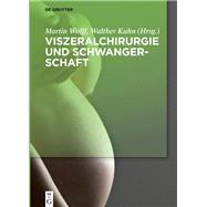 Viszeralchirurgie Und Schwangerschaft by Wolff, Martin; Kuhn, Walther; Gembruch, Ulrich (CON); Merz, Waltraud (CON); Zygmunt, Marek (CON), 9783110413625