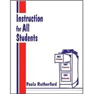 Instruction For All Students by Rutherford, Paula, 9780966333626