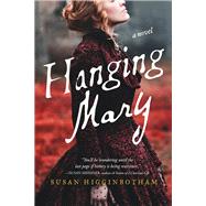 Hanging Mary by Higginbotham, Susan, 9781492613626