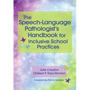 The Speech-language Pathologist's Handbook for Inclusive School Practices by Causton, Julie, Ph.D.; Tracy-Bronson, Chelsea P., 9781598573626