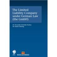 The Limited Liability Company under German Law (the GmbH) by Schrder-frerkes, Alexander; Ghring, Armin, 9781787423626