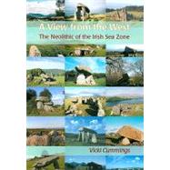 A View from the West: The Neolithic of the Irish Sea Zone by Cummings, Vicki, 9781842173626