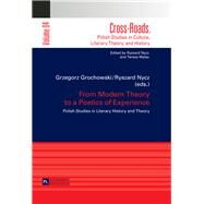From Modern Theory to a Poetics of Experience by Grochowski, Grzegorz; Nycz, Ryszard, 9783631623626