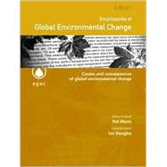 Encyclopedia of Global Environmental Change, Causes and Consequences of Global Environmental Change by Douglas, Ian; Munn, Ted, 9780470853627