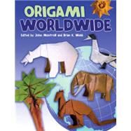 Origami Worldwide by Montroll, John; Webb, Brian K., 9780486483627
