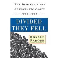 Divided They Fell by Radosh, Ronald, 9780684863627