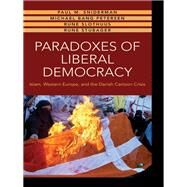 Paradoxes of Liberal Democracy by Sniderman, Paul M.; Petersen, Michael Bang; Slothuus, Rune; Stubager, Rune, 9780691173627