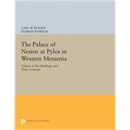 The Palace of Nestor at Pylos in Western Messenia by Blegen, Carl William; Rawson, Marion, 9780691623627