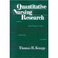 Quantitative Nursing Research by Thomas R. Knapp, 9780761913627