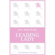 Leading Lady by Hodge, Jane Aiken, 9781448213627