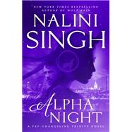 Alpha Night by Singh, Nalini, 9781984803627