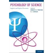Psychology of Science Implicit and Explicit Processes by Proctor, Robert W.; Capaldi, E.J., 9780199753628