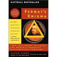 Fermat's Enigma The Epic Quest to Solve the World's Greatest Mathematical Problem by Singh, Simon; Lynch, John, 9780385493628