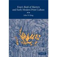 Foxe's 'book of Martyrs' and Early Modern Print Culture by King, John N., 9781107403628