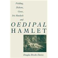 Fielding, Dickens, Gosse, Iris Murdoch and Oedipal Hamlet by Brooks-Davies, Douglas, 9781349203628