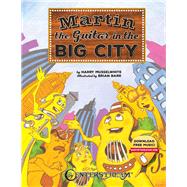 Martin the Guitar  - In the Big City by Musselwhite, Harry, 9781574243628