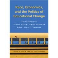 Race, Economics, and the Politics of Educational Change by Amis, John M.; Wright, Paul M., 9781621903628