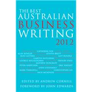 The Best Australian Business Writing 2012 by Cornell, Andrew; Edwards, John, 9781742233628
