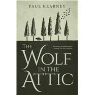 The Wolf in the Attic by Kearney, Paul, 9781781083628