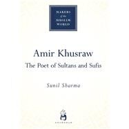 Amir Khusraw by Sharma, Sunil, 9781851683628