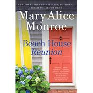 Beach House Reunion by Monroe, Mary Alice, 9781982123628