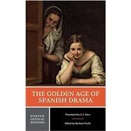 The Golden Age of Spanish Drama by Racz, G.J.; Fuchs, Barbara, 9780393923629