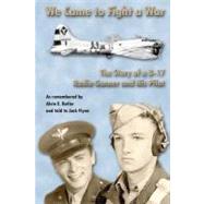 We Came to Fight a War by Flynn, Jack; Kotler, Alvin E., 9781468163629