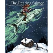 The Dancing Salmon by Dodson, David, 9781508513629