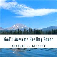 God's Awesome Healing Power by Kiernan, Barbara J., 9781519643629