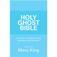Holy Ghost Bible by Mary King, 9781973683629