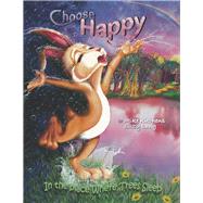 Choose Happy In the place Where Trees Sleep by Kitchens, Mike; Lang, Suzy, 9798350923629
