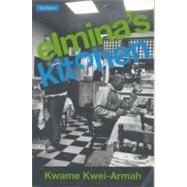 Elmina's Kitchen by Kwei-Armah, Kwame, 9780413773630